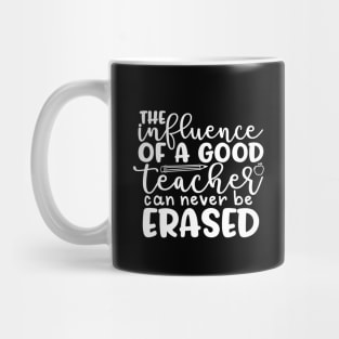 The influence of a teacher - inspirational teacher quote (white) Mug